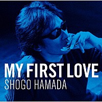 浜田省吾「 Ｍｙ　Ｆｉｒｓｔ　Ｌｏｖｅ」