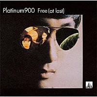 ＰＬＡＴＩＮＵＭ　９００「 フリー（アット・ラスト）」