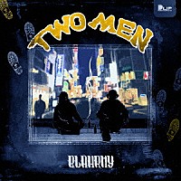 ＢＬＡＨＲＭＹ「 ＴＷＯ　ＭＥＮ」