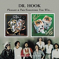 ＤＲ．ＨＯＯＫ「 ＰＬＥＡＳＵＲＥ　＆　ＰＡＩＮ　ＳＯＭＥＴＩＭＥＳ　ＹＯＵ　ＷＩＮ．．．」