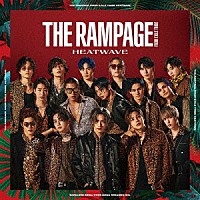 ＴＨＥ　ＲＡＭＰＡＧＥ　ｆｒｏｍ　ＥＸＩＬＥ　ＴＲＩＢＥ「 ＨＥＡＴＷＡＶＥ」