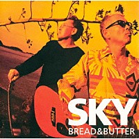 ブレッド＆バター「 ＳＫＹ」