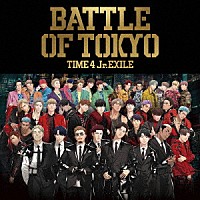 ＧＥＮＥＲＡＴＩＯＮＳ，ＴＨＥ　ＲＡＭＰＡＧＥ，ＦＡＮＴＡＳＴＩＣＳ，ＢＡＬＬＩＳＴＩＫ　ＢＯＹＺ　ｆｒｏｍ　ＥＸＩＬＥ　ＴＲＩＢＥ「 ＢＡＴＴＬＥ　ＯＦ　ＴＯＫＹＯ　ＴＩＭＥ　４　Ｊｒ．ＥＸＩＬＥ」