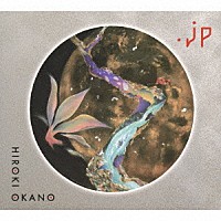 ＨＩＲＯＫＩ　ＯＫＡＮＯ「 ．ＪＰ」