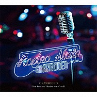 ＧＲＡＮＲＯＤＥＯ「 ＧＲＡＮＲＯＤＥＯ　Ｌｉｖｅ　Ｓｅｓｓｉｏｎ　“Ｒｏｄｅｏ　Ｎｏｔｅ”　ｖｏｌ．１」