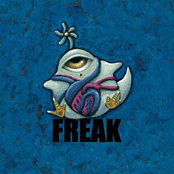 ネクライトーキー「ＦＲＥＡＫ」