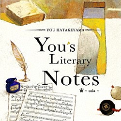 はたけやま裕 加藤登紀子 佐藤竹善 井手麻理子 Ｅｍａ「Ｙｏｕ’ｓ　Ｌｉｔｅｒａｒｙ　Ｎｏｔｅｓ　宙～ｓｏｌａ～」