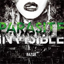 ＲＡＺＯＲ「ＰＡＲＡＳＩＴＥ　ＩＮＶＩＳＩＢＬＥ」