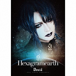 Ｄａｖｉｄ「Ｈｅｘａｇｒａｍｅａｒｔｈ」