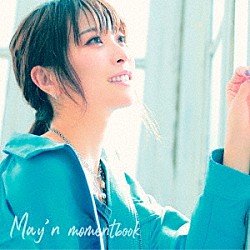 Ｍａｙ’ｎ「ｍｏｍｅｎｔｂｏｏｋ」