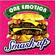 Ｓｍａｓｈ　ｕｐ「ＯＮＥ　ＥＭＯＴＩＯＮ」