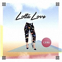 Ｇ．ＲＩＮＡ「 Ｌｏｔｔａ　Ｌｏｖｅ」