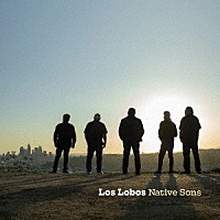 ＬＯＳ　ＬＯＢＯＳ「 ＮＡＴＩＶＥ　ＳＯＮＳ」