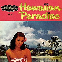 １０１ストリングス・オーケストラ「 Ｈａｗａｉｉａｎ　Ｐａｒａｄｉｓｅ　＋２（ハワイアン名曲集／ブルー・ハワイ）」