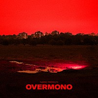 ＯＶＥＲＭＯＮＯ「 ＦＡＢＲＩＣ　ＰＲＥＳＥＮＴＳ　ＯＶＥＲＭＯＮＯ」