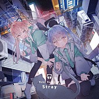 Ｎｅｋｏ　Ｈａｃｋｅｒ「 Ｎｅｋｏ　Ｈａｃｋｅｒ　Ⅱ：　Ｓｔｒａｙ」
