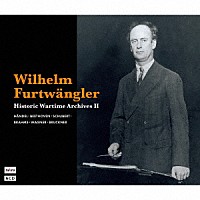 ヴィルヘルム・フルトヴェングラー「 戦時のフルトヴェングラーⅡ～ターラ編～」