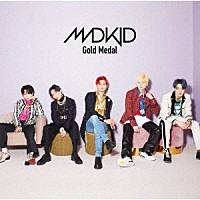 ＭＡＤＫＩＤ「 Ｇｏｌｄ　Ｍｅｄａｌ」