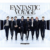 ＦＡＮＴＡＳＴＩＣＳ　ｆｒｏｍ　ＥＸＩＬＥ　ＴＲＩＢＥ「 ＦＡＮＴＡＳＴＩＣ　ＶＯＹＡＧＥ」