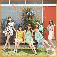 ｉ☆Ｒｉｓ「 Ｓｕｍｍｅｒ　Ｄｕｄｅ」