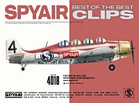 ＳＰＹＡＩＲ「 ＢＥＳＴ　ＯＦ　ＴＨＥ　ＢＥＳＴ　ＣＬＩＰＳ」