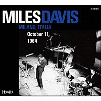 ＭＩＬＥＳ　ＤＡＶＩＳ「 ＭＩＬＡＮＯ，　ＩＴＡＬＩＡ　Ｏｃｔｏｂｅｒ　１１，　１９６４」