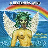 ＳＵＦＪＡＮ　ＳＴＥＶＥＮＳ　＆　ＡＮＧＥＬＯ　ＤＥ　ＡＵＧＵＳＴＩＮＥ「 Ａ　ＢＥＧＩＮＮＥＲ’Ｓ　ＭＩＮＤ」