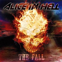 ＡＬＩＣＥ　ＩＮ　ＨＥＬＬ「 ＴＨＥ　ＦＡＬＬ」