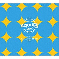 Ａｑｏｕｒｓ「 ラブライブ！サンシャイン！！　Ａｑｏｕｒｓ　ＣＬＵＢ　ＣＤ　ＳＥＴ　２０２１」