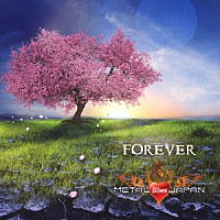 ＭＥＴＡＬ　ＢＬＥＳＳ　ＪＡＰＡＮ「 ＦＯＲＥＶＥＲ」