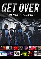 ＪＡＭ　Ｐｒｏｊｅｃｔ「 ＧＥＴ　ＯＶＥＲ　－ＪＡＭ　Ｐｒｏｊｅｃｔ　ＴＨＥ　ＭＯＶＩＥ－」