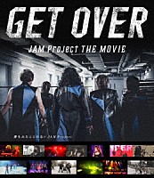 ＪＡＭ　Ｐｒｏｊｅｃｔ「 ＧＥＴ　ＯＶＥＲ　－ＪＡＭ　Ｐｒｏｊｅｃｔ　ＴＨＥ　ＭＯＶＩＥ－」