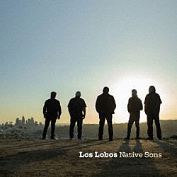 ＬＯＳ　ＬＯＢＯＳ「ＮＡＴＩＶＥ　ＳＯＮＳ」