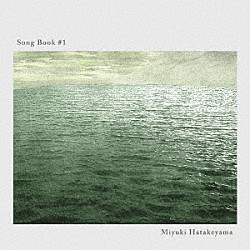 Ｍｉｙｕｋｉ　Ｈａｔａｋｅｙａｍａ「Ｓｏｎｇ　Ｂｏｏｋ　＃１」