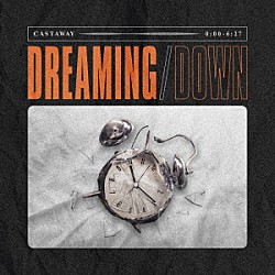 Ｃａｓｔａｗａｙ「Ｄｒｅａｍｉｎｇ」