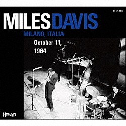 ＭＩＬＥＳ　ＤＡＶＩＳ ウェイン・ショーター ハービー・ハンコック ロン・カーター トニー・ウィリアムス「ＭＩＬＡＮＯ，　ＩＴＡＬＩＡ　Ｏｃｔｏｂｅｒ　１１，　１９６４」