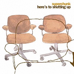 ＳＵＰＥＲＣＨＵＮＫ「ＨＥＲＥ’Ｓ　ＴＯ　ＳＨＵＴＴＩＮＧ　ＵＰ」