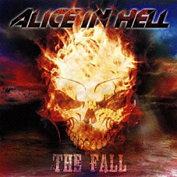 ＡＬＩＣＥ　ＩＮ　ＨＥＬＬ「ＴＨＥ　ＦＡＬＬ」