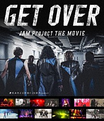 ＪＡＭ　Ｐｒｏｊｅｃｔ「ＧＥＴ　ＯＶＥＲ　－ＪＡＭ　Ｐｒｏｊｅｃｔ　ＴＨＥ　ＭＯＶＩＥ－」