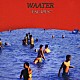 Ｗａａｔｅｒ「Ｅｓｃａｐｅｓ　ＥＰ」