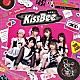 ＫｉｓｓＢｅｅ「君に夢中」