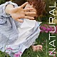 仲村宗悟「ＮＡＴＵＲＡＬ」