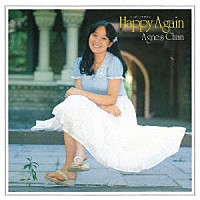 アグネス・チャン「 Ｈａｐｐｙ　Ａｇａｉｎ　＋１０」