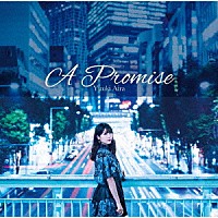 結城アイラ「 Ａ　Ｐｒｏｍｉｓｅ」