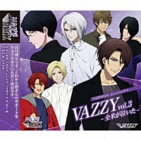 ＶＡＺＺＹ「 「ＶＡＺＺＲＯＣＫ」ユニットソング５「ＶＡＺＺＹ　ｖｏｌ．３　－全米が泣いた－」」