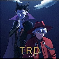 ＴＲＤ「 Ｓｔｒａｎｇｅｒｓ」