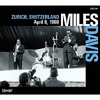 ＭＩＬＥＳ　ＤＡＶＩＳ「 ＺＵＲＩＣＨ，　ＳＷＩＴＺＥＲＬＡＮＤ　Ａｐｒｉｌ　８，　１９６０」