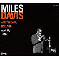 ＭＩＬＥＳ　ＤＡＶＩＳ「 ＡＭＳＴＥＲＤＡＭ，　ＨＯＬＬＡＮＤ　Ａｐｒｉｌ　１０，　１９６０」