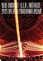 ＢＬＵＥ　ＥＮＣＯＵＮＴ「 ＢＬＵＥ　ＥＮＣＯＵＮＴ　～Ｑ．Ｅ．Ｄ：ＩＮＩＴＩＡＬＩＺＥ～　２０２１．０４．１８　ａｔ　ＹＯＫＯＨＡＭＡ　ＡＲＥＮＡ」