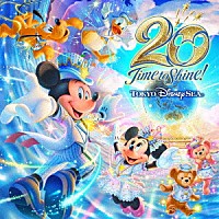 （ディズニー）「 東京ディズニーシー２０周年：タイム・トゥ・シャイン！ミュージック・アルバム」